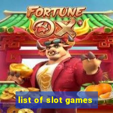 list of slot games