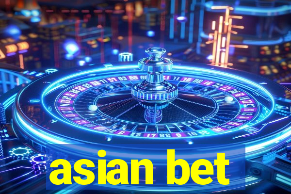 asian bet