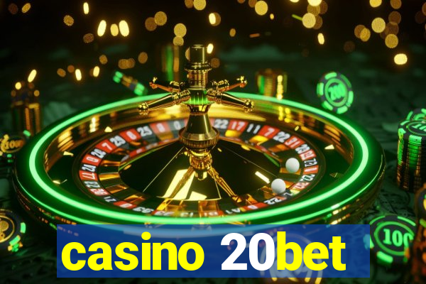 casino 20bet