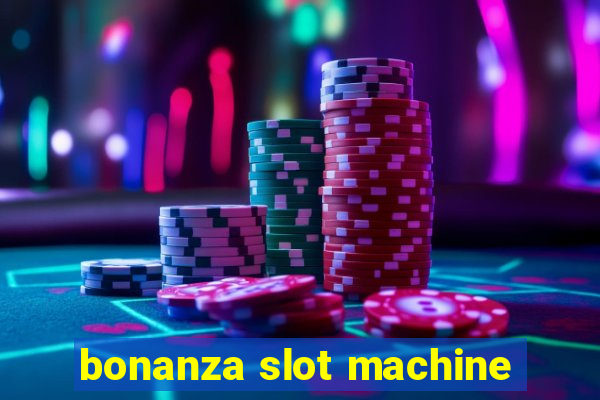 bonanza slot machine