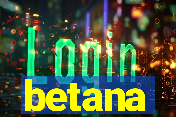 betana