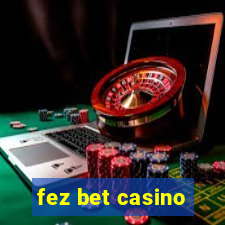 fez bet casino