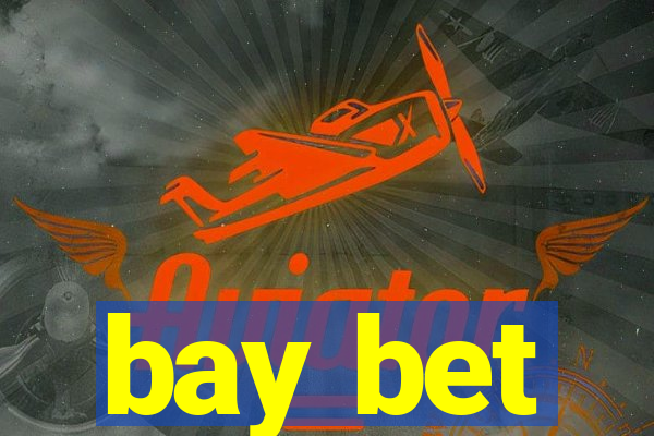 bay bet