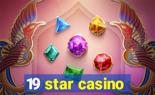 19 star casino