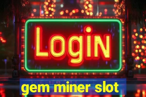 gem miner slot