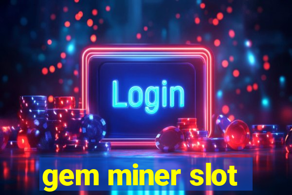 gem miner slot