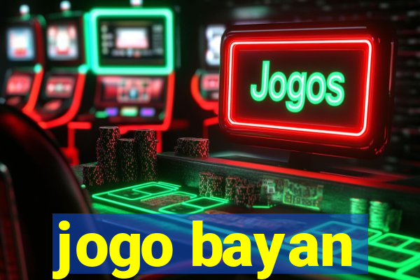 jogo bayan