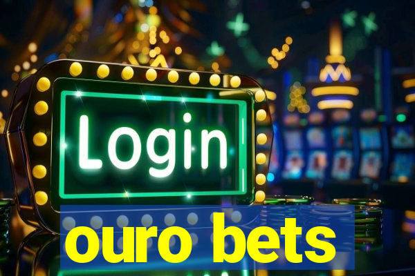 ouro bets