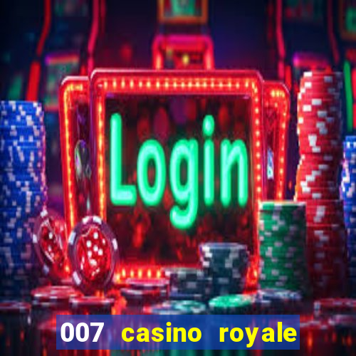 007 casino royale filme completo em portugues