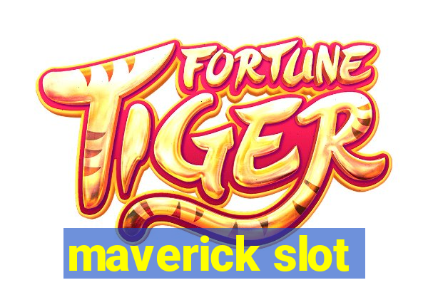 maverick slot