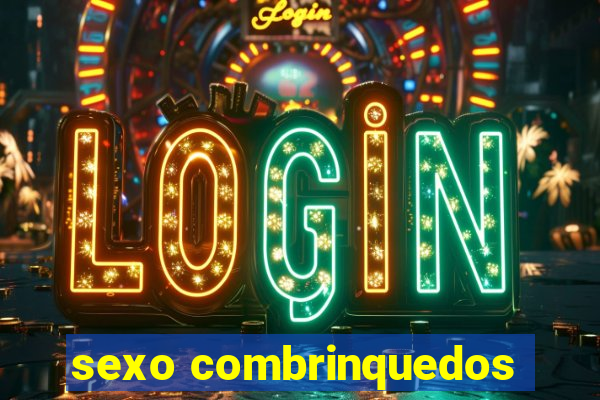 sexo combrinquedos