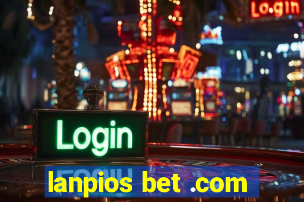 lanpios bet .com