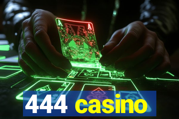 444 casino