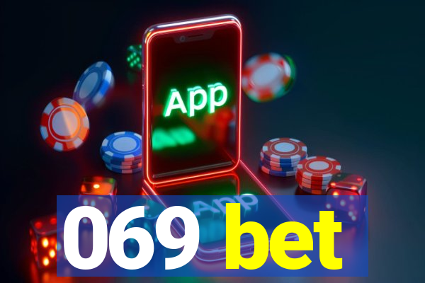 069 bet