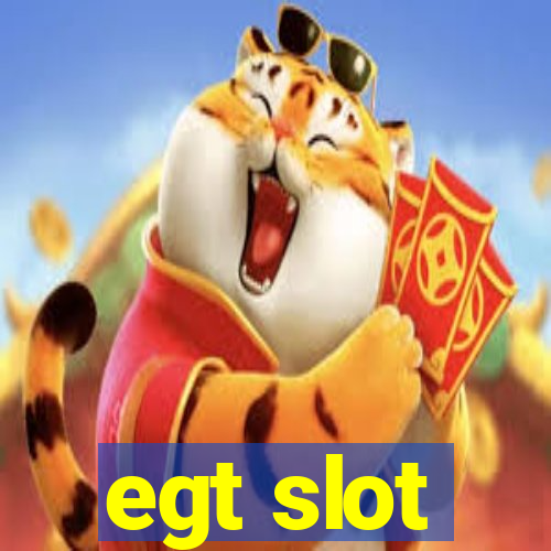 egt slot