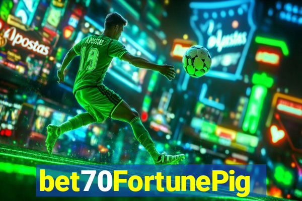 bet70FortunePig