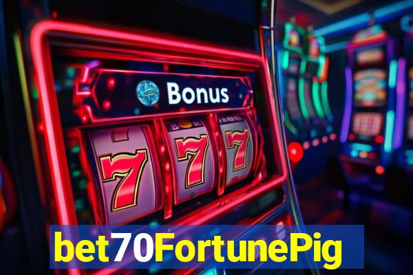 bet70FortunePig