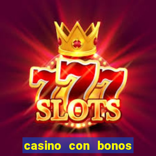 casino con bonos sin deposito