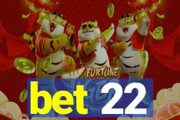 bet 22