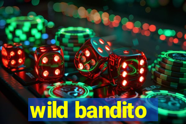 wild bandito