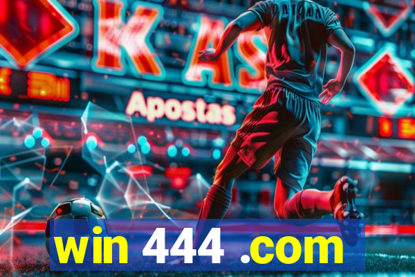 win 444 .com