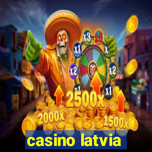 casino latvia