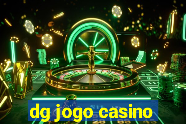 dg jogo casino