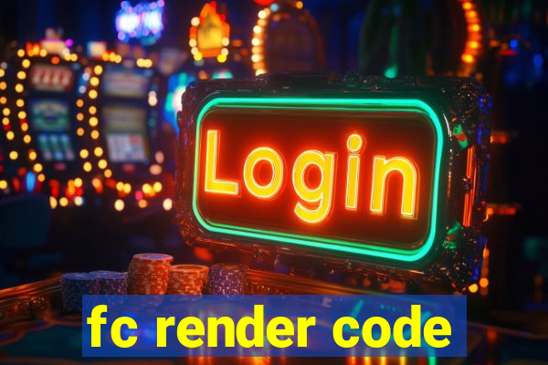 fc render code