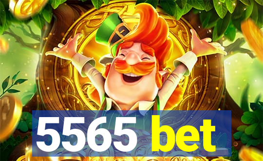 5565 bet