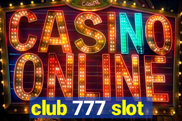 club 777 slot