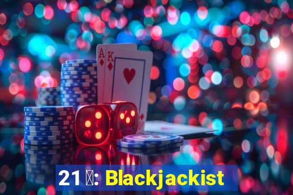 21 點: Blackjackist