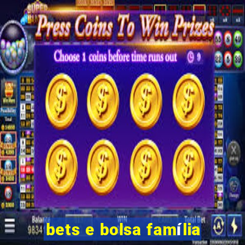 bets e bolsa família