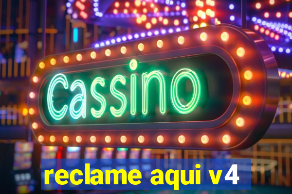 reclame aqui v4