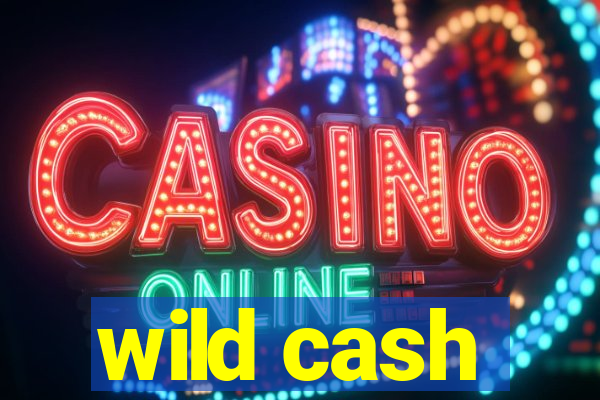 wild cash