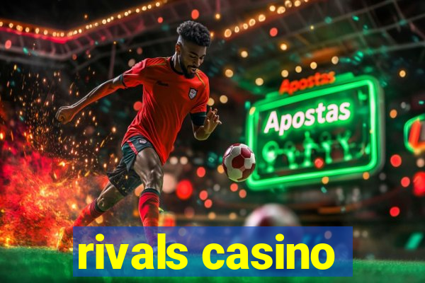 rivals casino