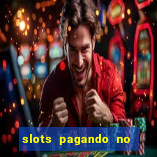 slots pagando no cadastro saque free