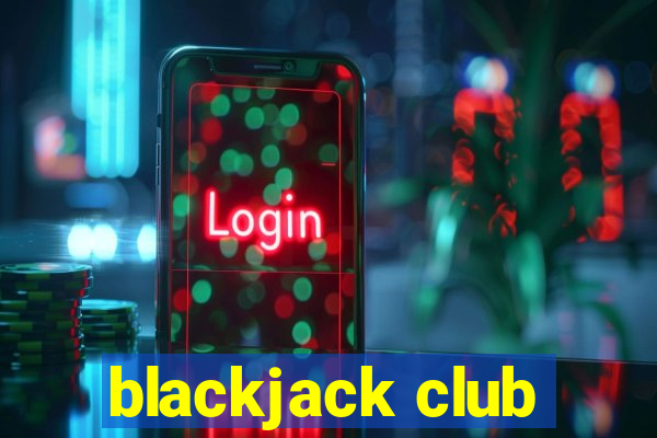 blackjack club