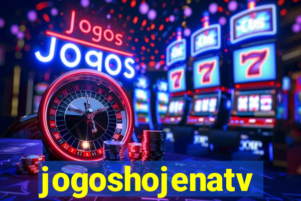 jogoshojenatv