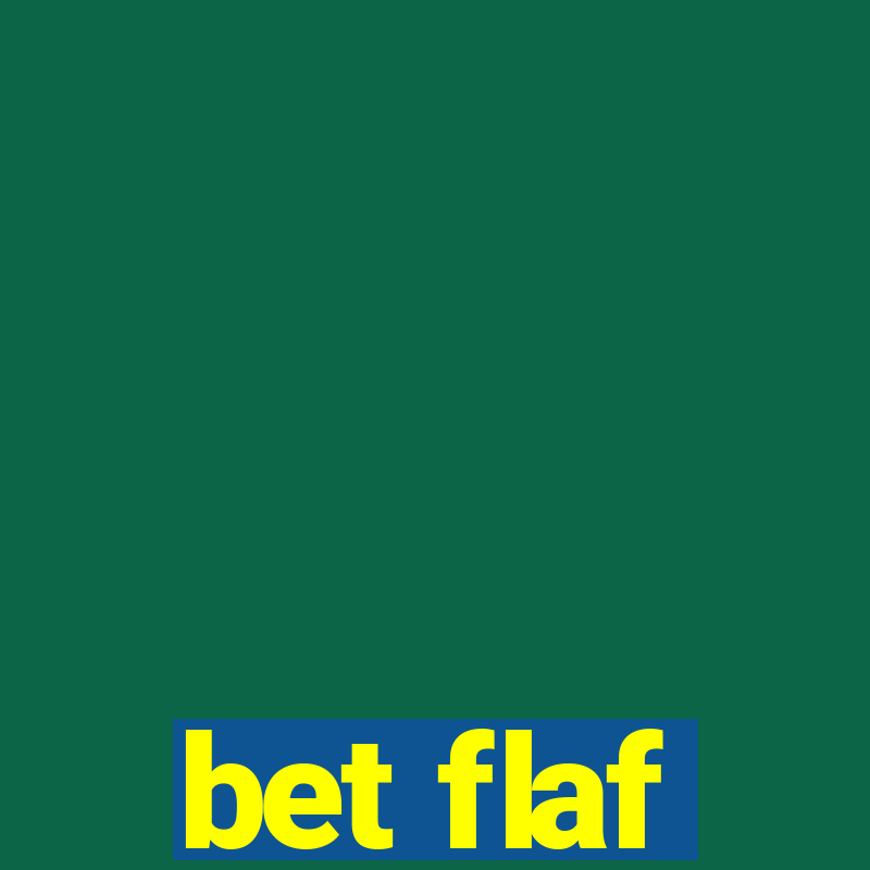 bet flaf