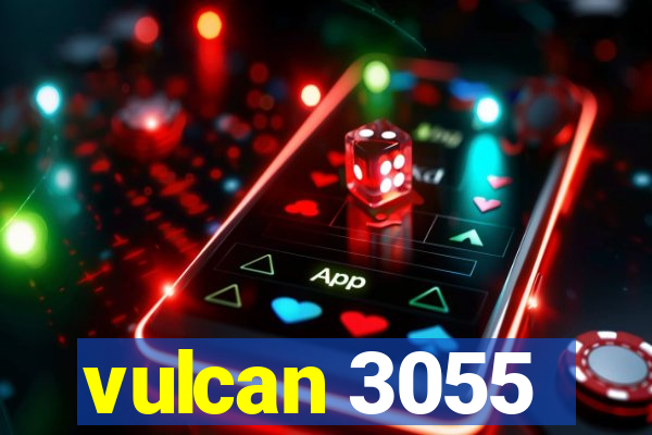 vulcan 3055