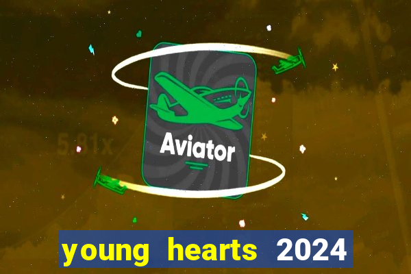 young hearts 2024 assistir online dublado