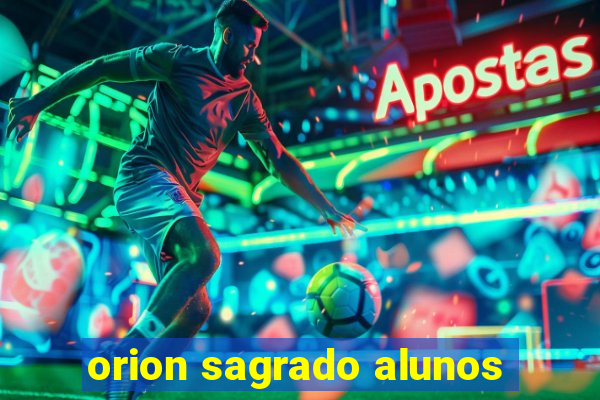 orion sagrado alunos