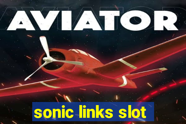 sonic links slot