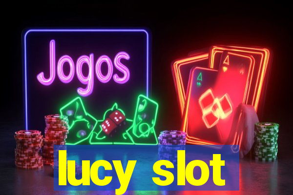 lucy slot