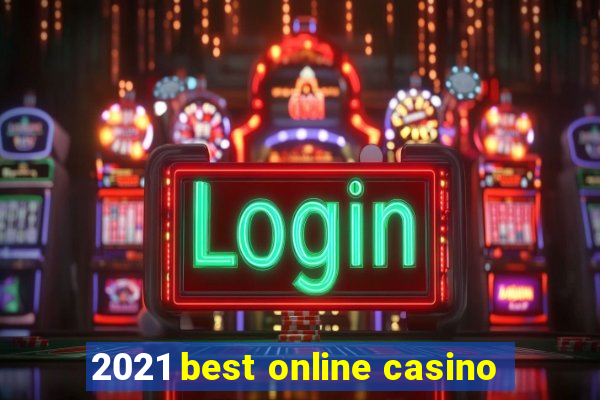 2021 best online casino