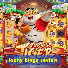 loony bingo review