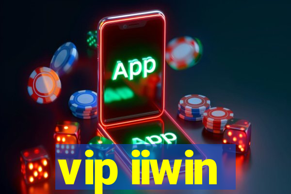 vip iiwin