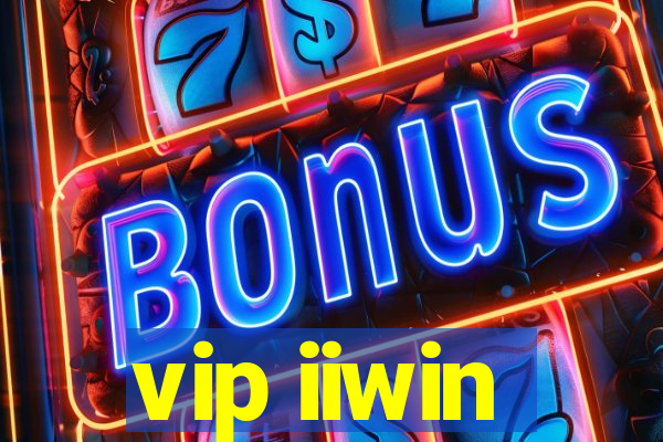 vip iiwin