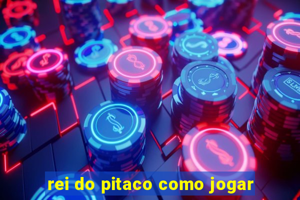 rei do pitaco como jogar