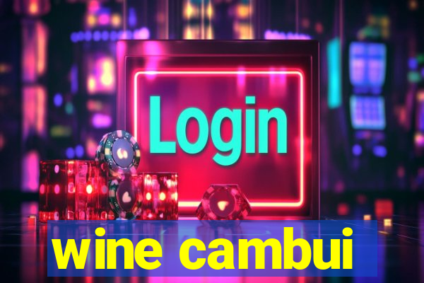 wine cambui